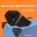 Góc Nhựa Tam Giác Bảo Vệ Thùng