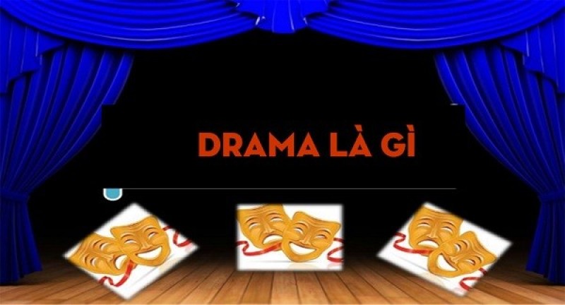 Drama là gì