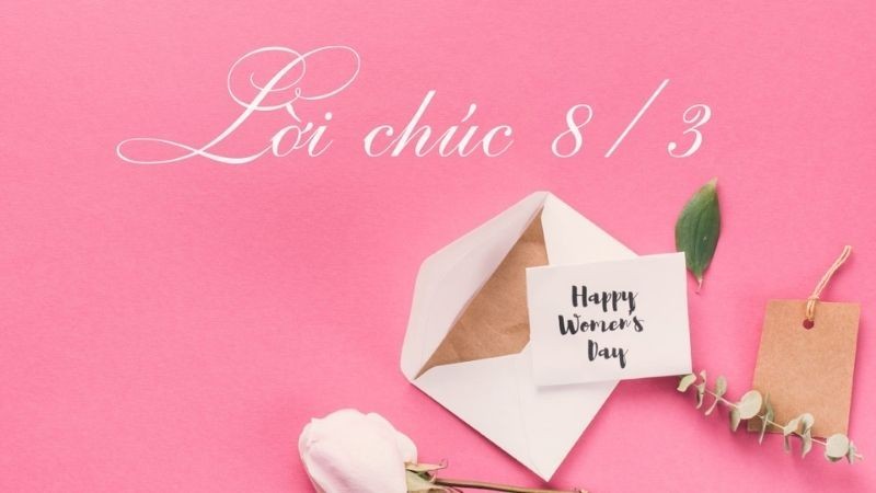 Lời chúc mừng ngày 8/3 dành cho chị, em gái