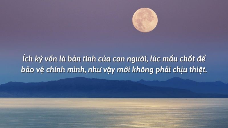 Những câu nói về sự ích kỷ