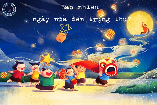 Bao Nhiêu Ngày Nữa Đến Trung Thu? Trung Thu Năm 2023 Vào Ngày Nào?
