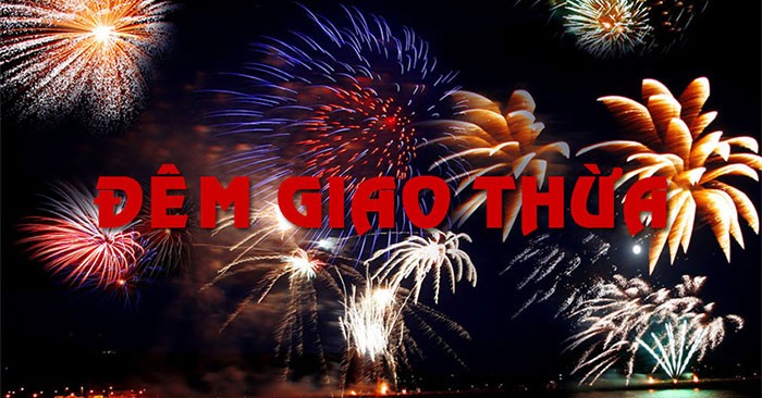 Ý Nghĩa Và Những Phong Tục Truyền Thống Có 102 Phải Làm Đêm Giao Thừa