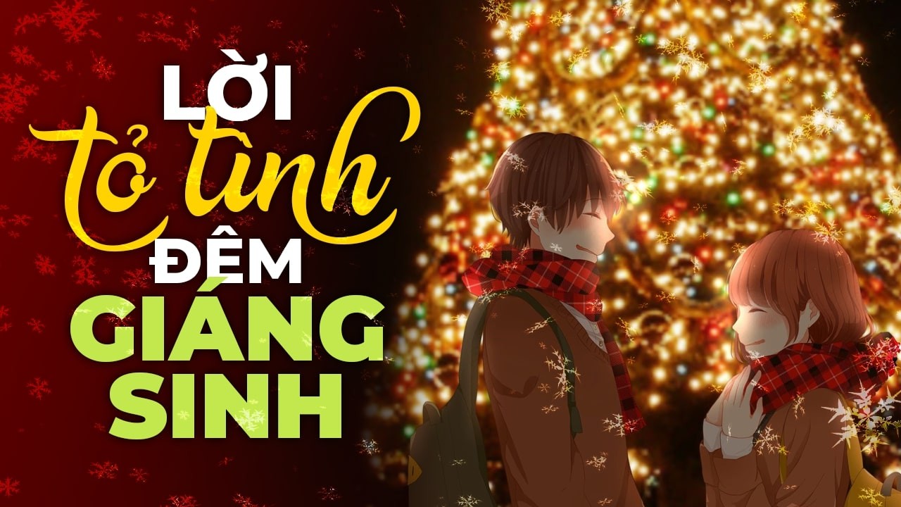 LỜI Tỏ Tình Đêm Giáng Sinh Khiến Nàng Không Thể Từ Chối Vì Hạnh Phúc