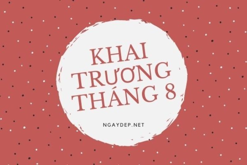 khai trương tháng 8 phát tài phát lộc