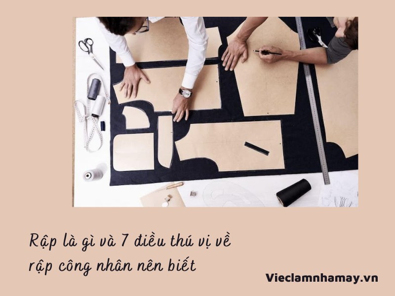 Rập Là Gì Và 7 Điều Thú Vị Về Rập Thợ May Nên Biết