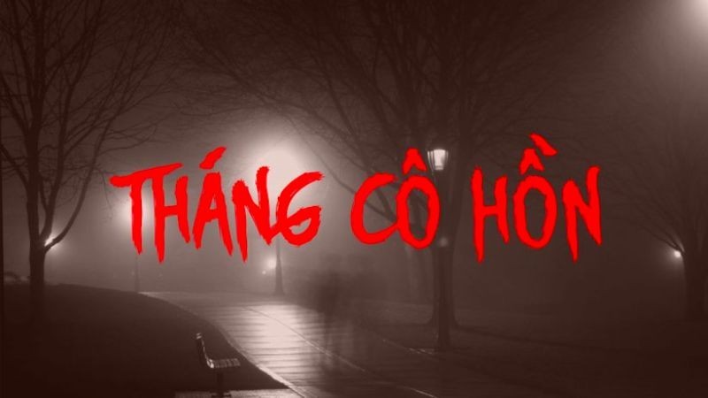 Tháng cô hồn sẽ kéo dài từ ngày 16/8 (1/7 âm lịch) đến hết ngày 14/9 (30/7 âm lịch) dương lịch